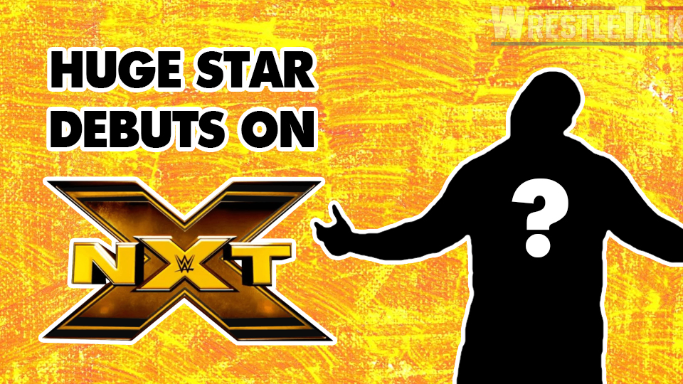 HUGE Star Debuts On NXT