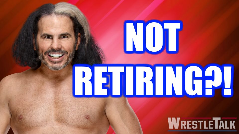 Matt Hardy NOT Retiring?!