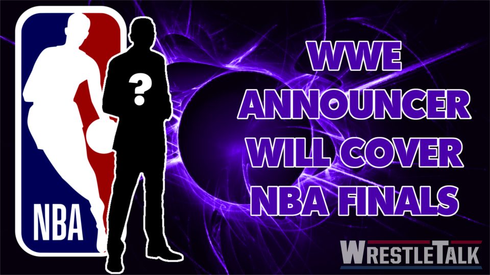 WWE Announcer Will Cover NBA Finals