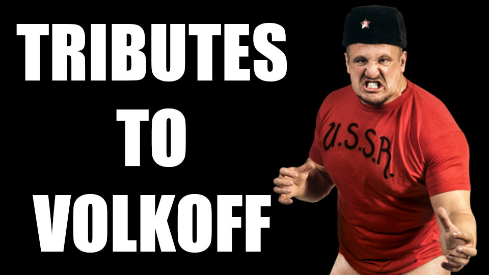 Tributes Pour In To Nikolai Volkoff