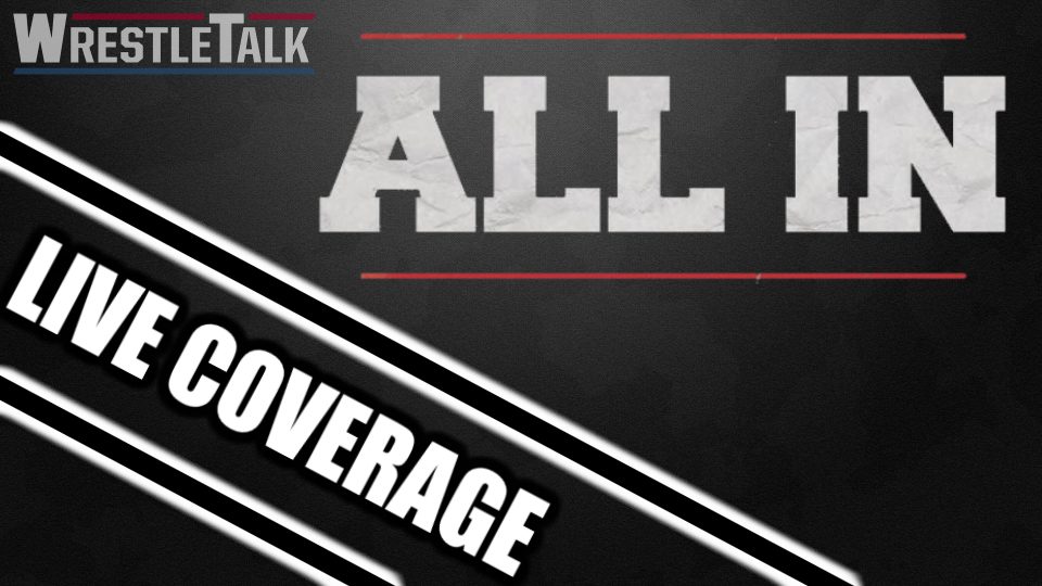 All In LIVE COVERAGE – WrestleTalk