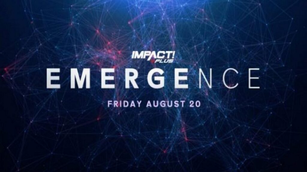 IMPACT Spoilers From Latest Tapings Including Emergence Matches
