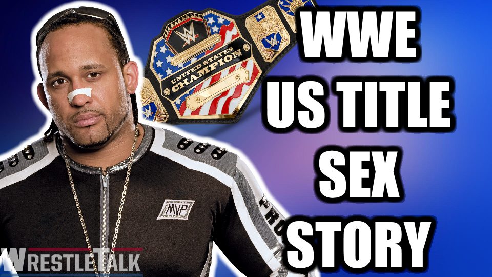 MVP’s WWE United States Title Sex Story