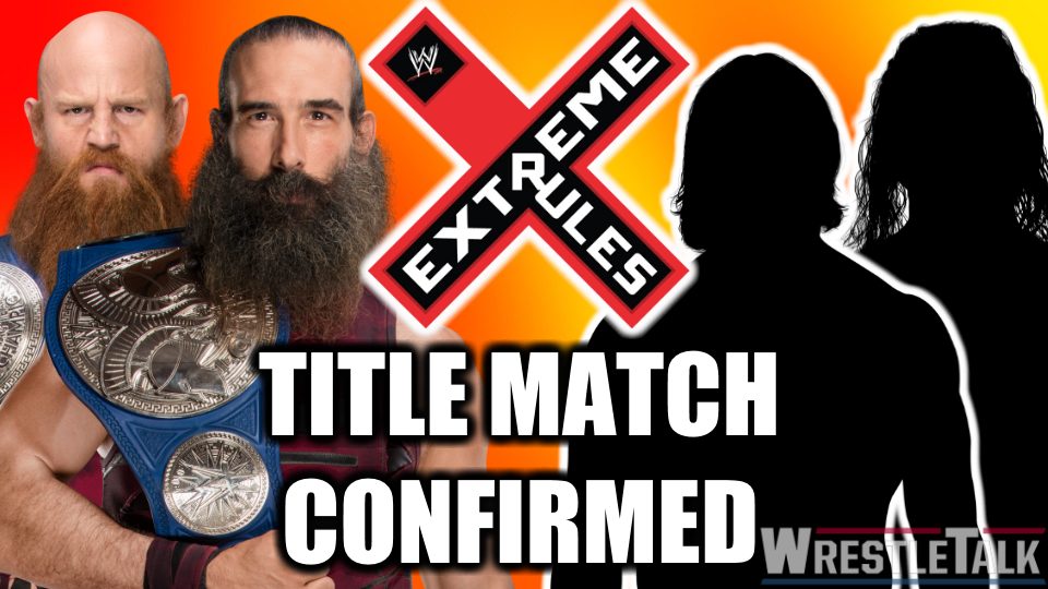 HUGE Tag Match Confirmed For WWE Extreme Rules