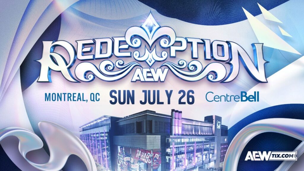 New AEW Redemption Pay-Per-View Announced For July 26 In Montreal, Quebec